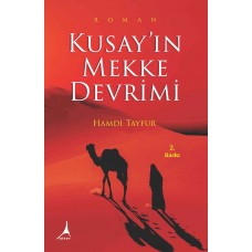 KUSAY’IN MEKKE DEVRİMİ