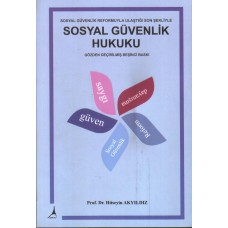 SOSYAL GÜVENLİK HUKUKU