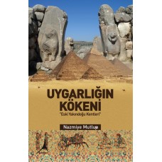 UYGARLIĞIN KÖKENİ "ESKİ YAKINDOĞU KENTLERİ"