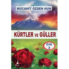 Kürtler ve Güller  (Cilt 3)