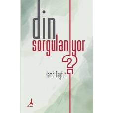 DİN SORGULANIYOR