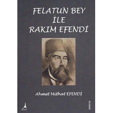 FELATUN BEY İLE RAKIM EFENDİ
