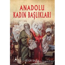 ANADOLU KADIN BAŞLIKLARI