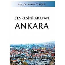 ÇEVRESİNİ ARAYAN ANKARA