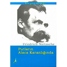PUTLARIN ALACA KARANLIĞINDA
