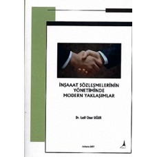 İNŞAAT SÖZLEŞMELERİ YÖNETİMİNDE MODERN YAKLAŞIMLAR