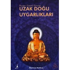 İLK ÇAĞIN GİZEMLİ DÜNYASI UZAK DOĞU UYGARLIKLARI