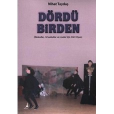 DÖRDÜ BİRDEN