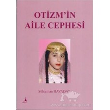OTİZMİN AİLE CEPHESİ