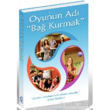 OYUNUN ADI BAĞ KURMAK