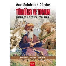 Türküler ve Toplum Türkülerin ve Türklerin Tarihi