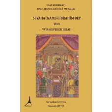 SEYAHATNAME-İ İBRAHİM BEY VEYA  VATANSEVERLİK BELASI