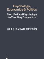 PSYCHOLOGY, ECONOMICS AND POLITICS FROM POLITICAL PSYCHOLOGY TO TEACHING ECONOMICS: