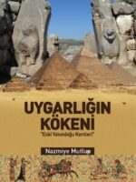 UYGARLIĞIN KÖKENİ "ESKİ YAKINDOĞU KENTLERİ"