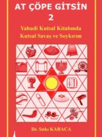 AT ÇÖPE GİTSİN 2   Yahudi Kutsal Kitabında Kutsal Savaş ve Soykırım