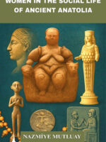 Women in The Social Life of Ancient Anatolia